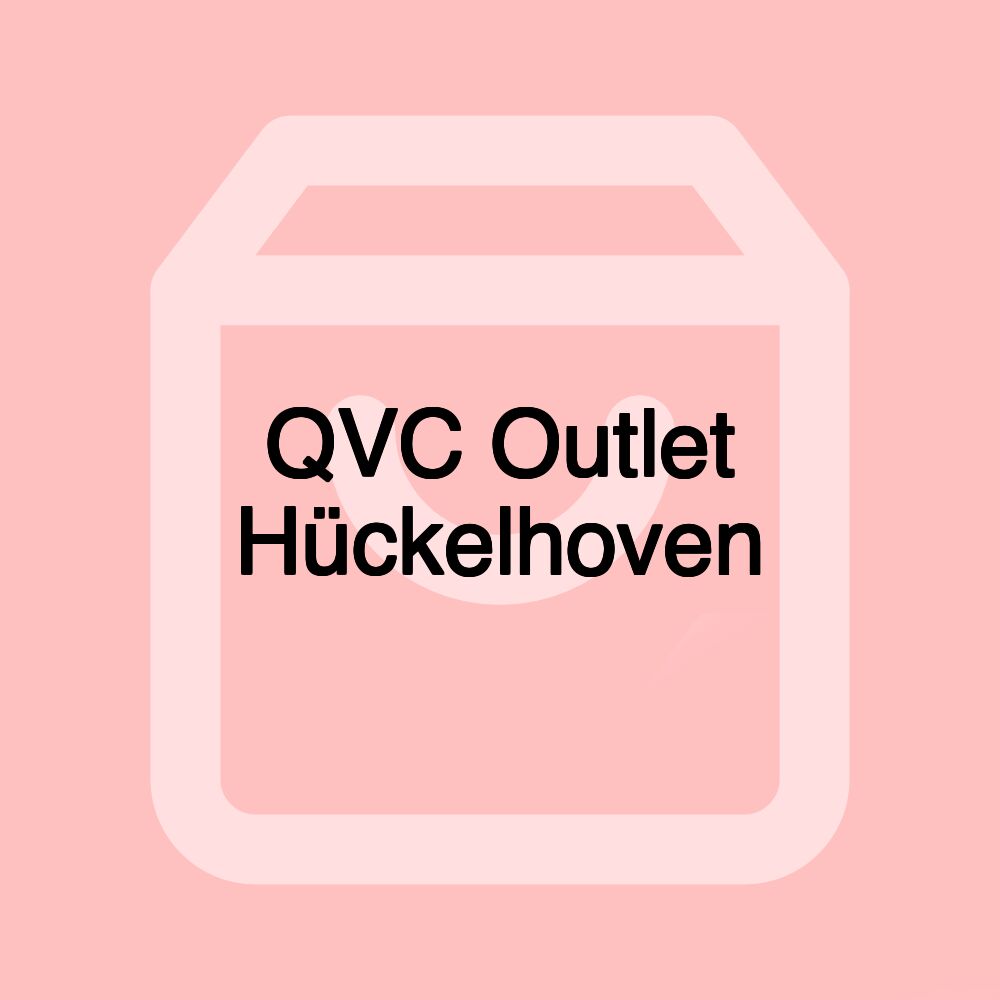 QVC Outlet Hückelhoven