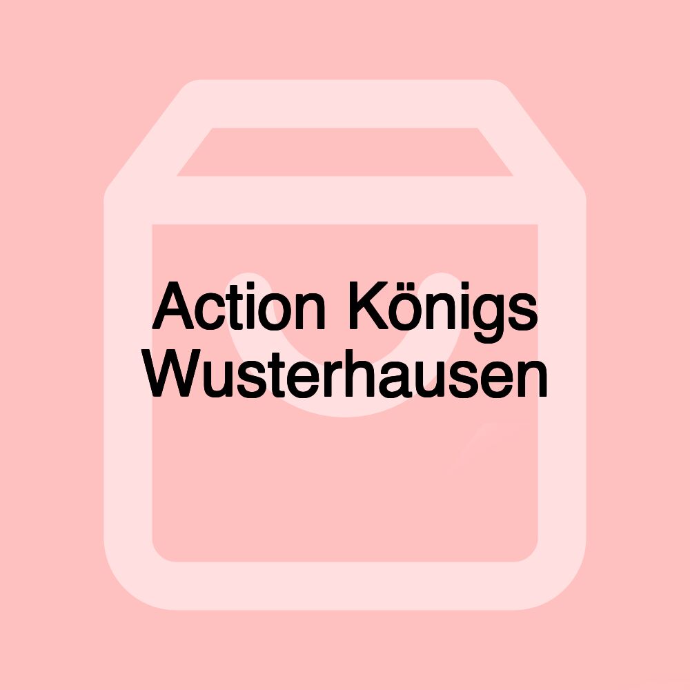 Action Königs Wusterhausen