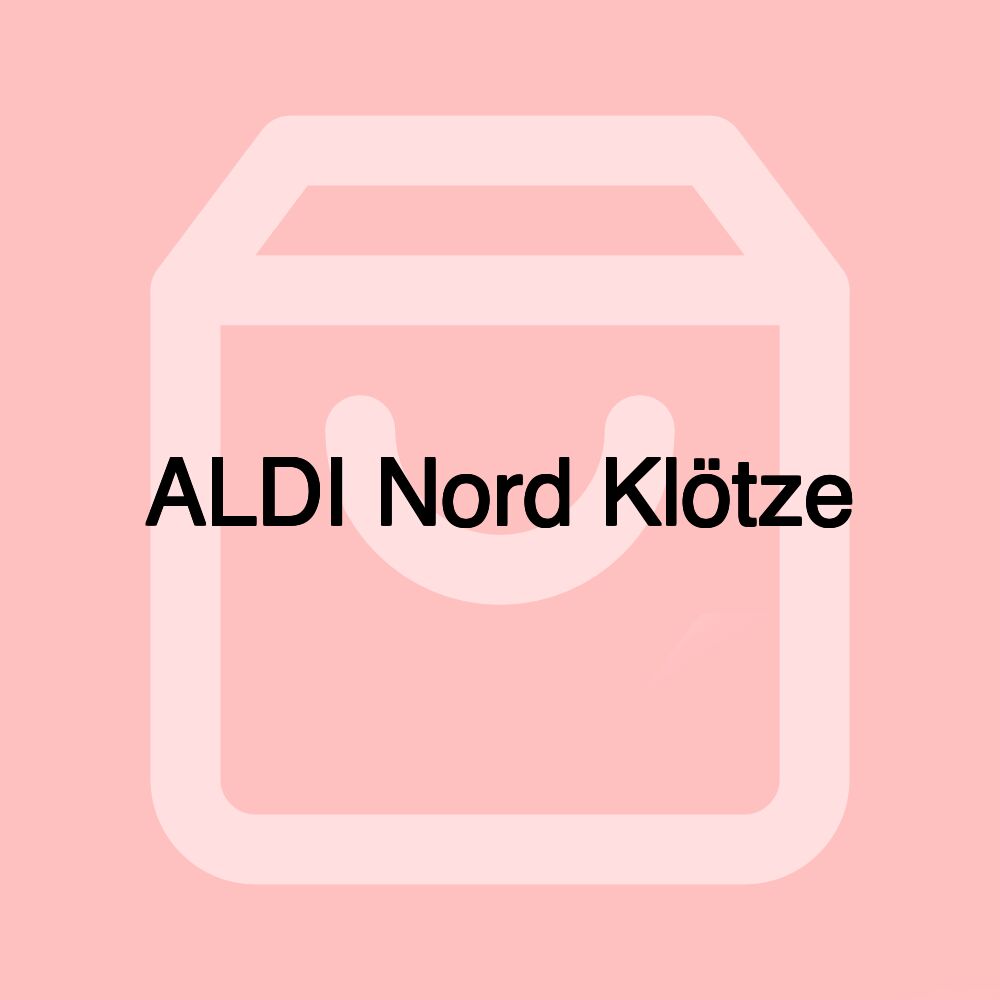 ALDI Nord Klötze