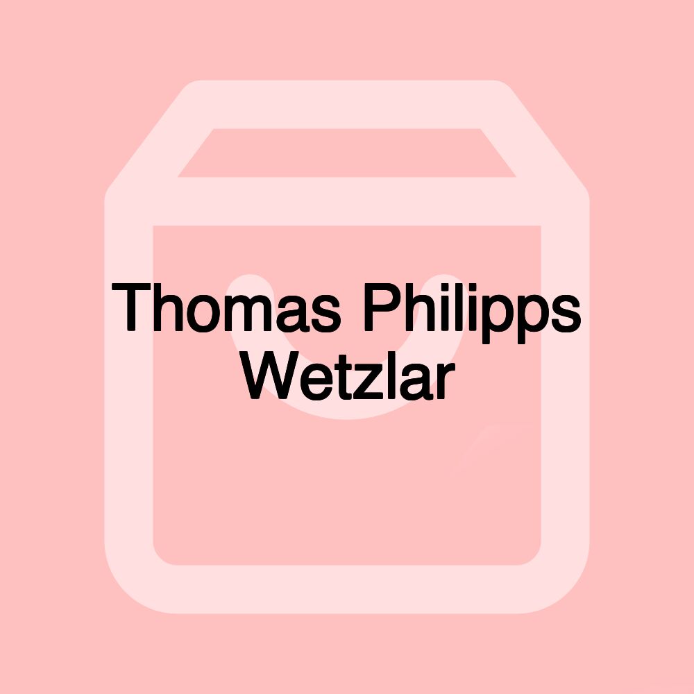 Thomas Philipps Wetzlar