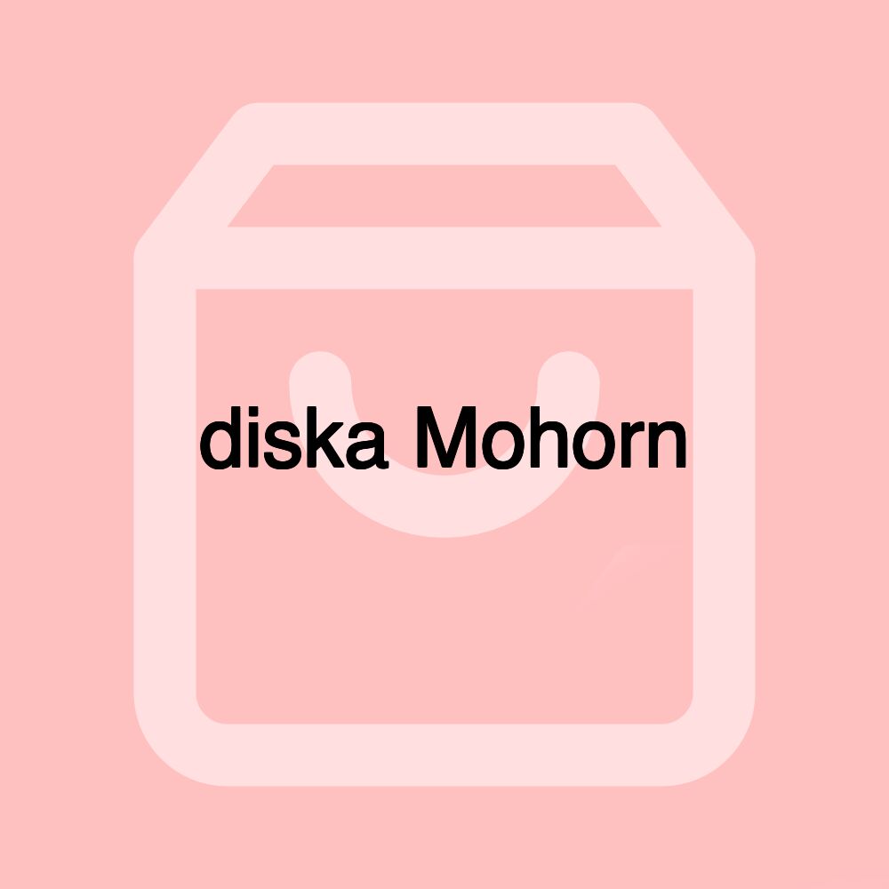 diska Mohorn