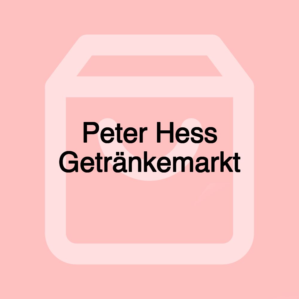 Peter Hess Getränkemarkt