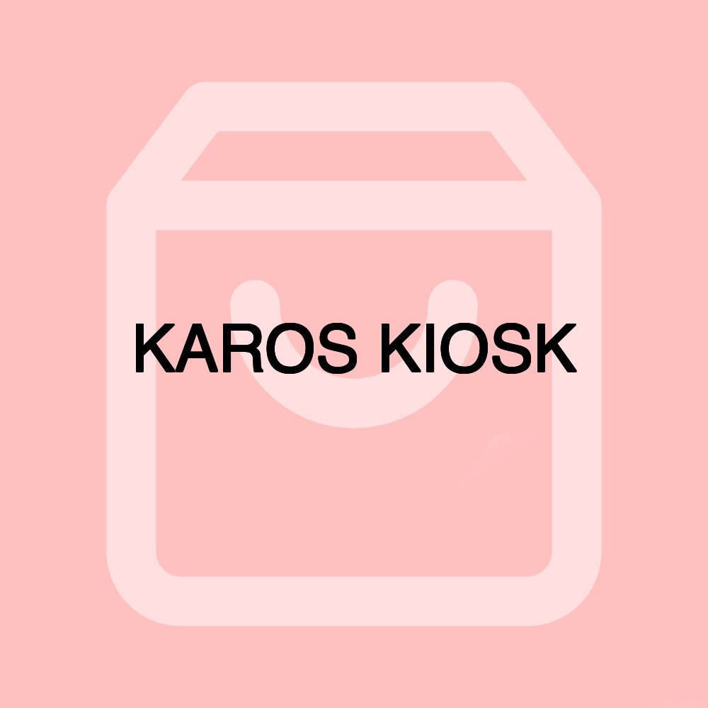 KAROS KIOSK