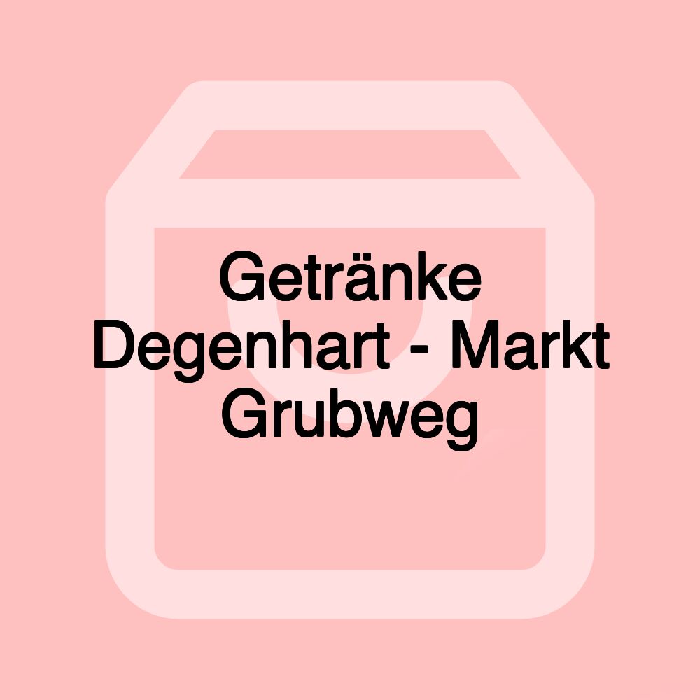 Getränke Degenhart - Markt Grubweg