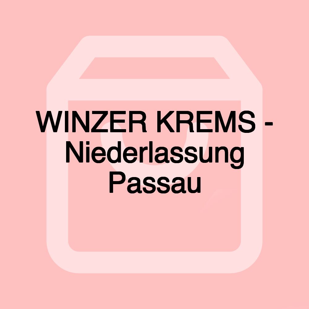 WINZER KREMS - Niederlassung Passau