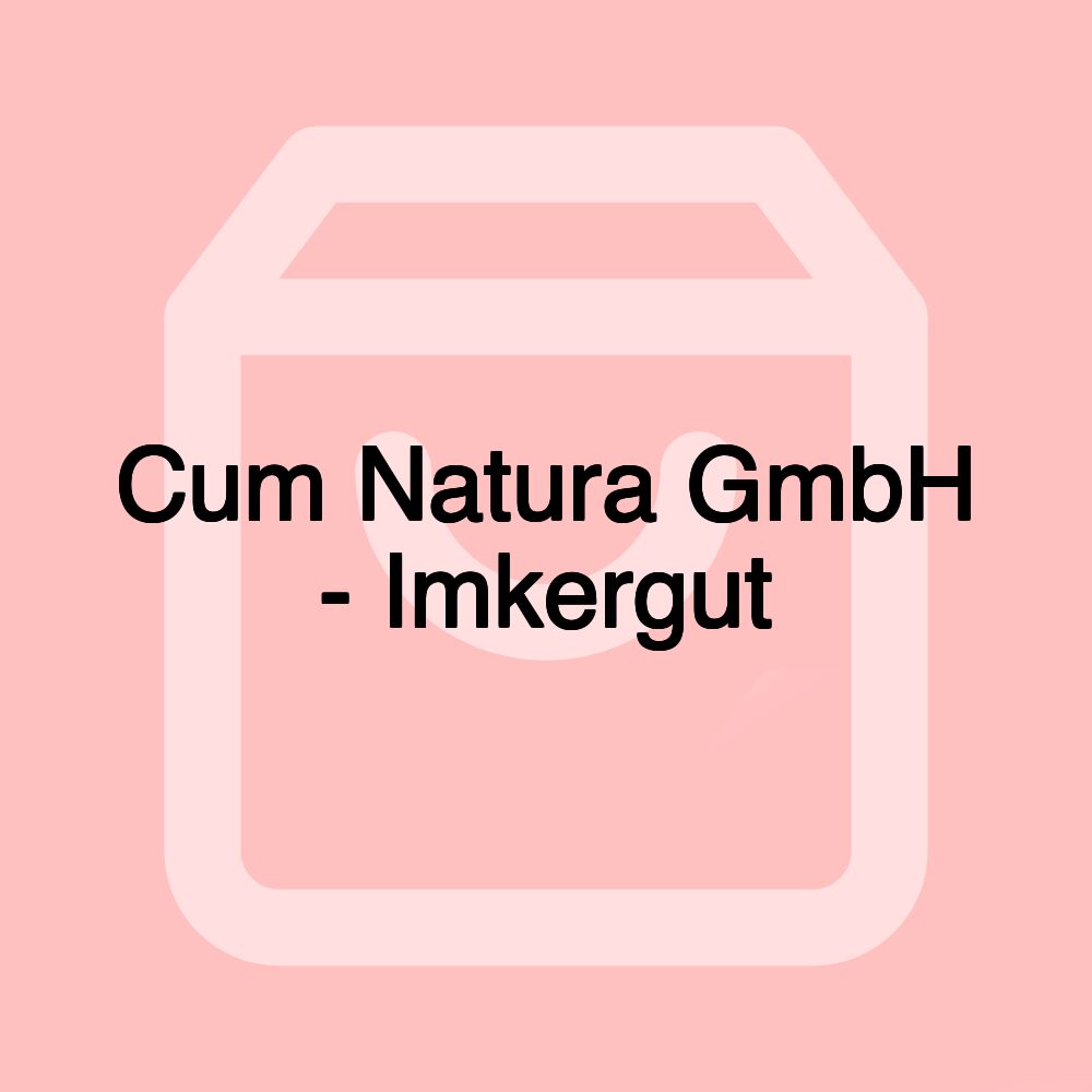 Cum Natura GmbH - Imkergut