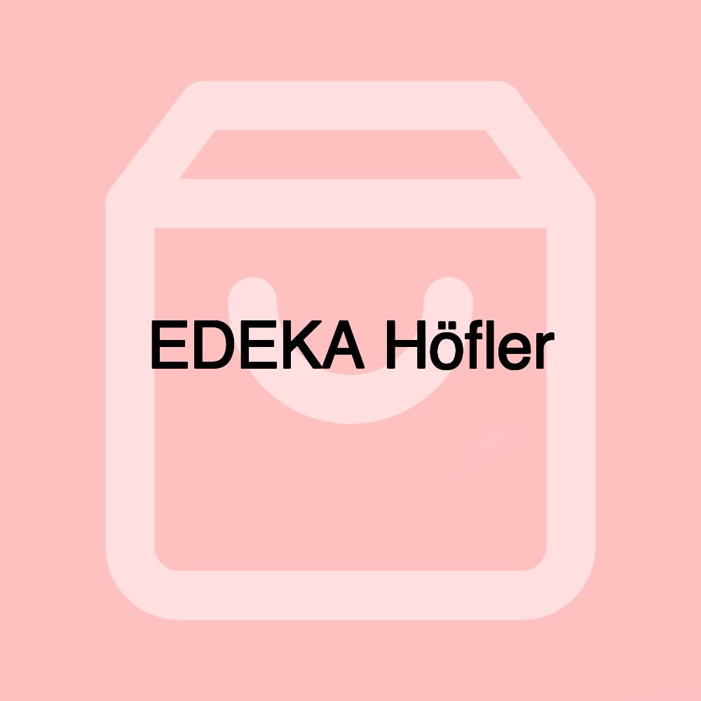 EDEKA Höfler