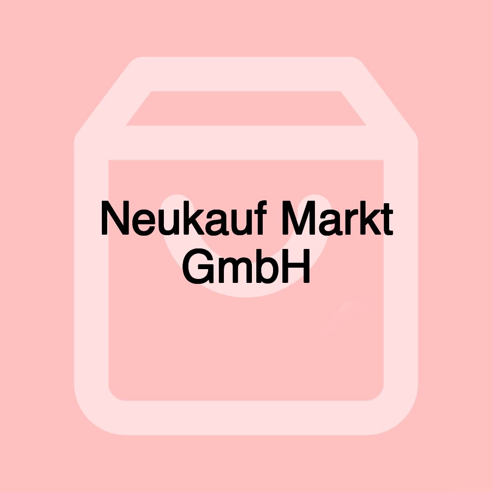 Neukauf Markt GmbH