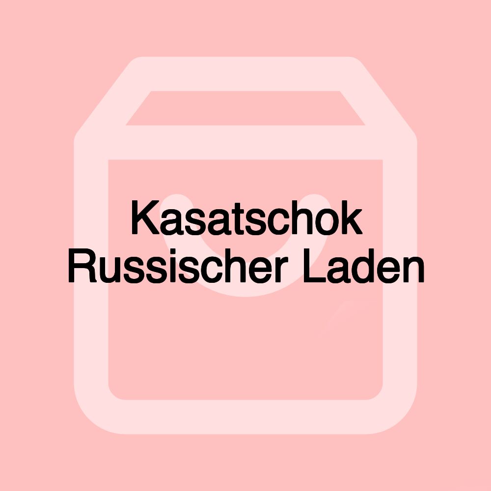 Kasatschok Russischer Laden