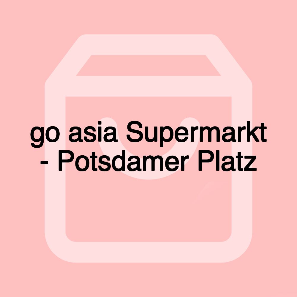 go asia Supermarkt - Potsdamer Platz