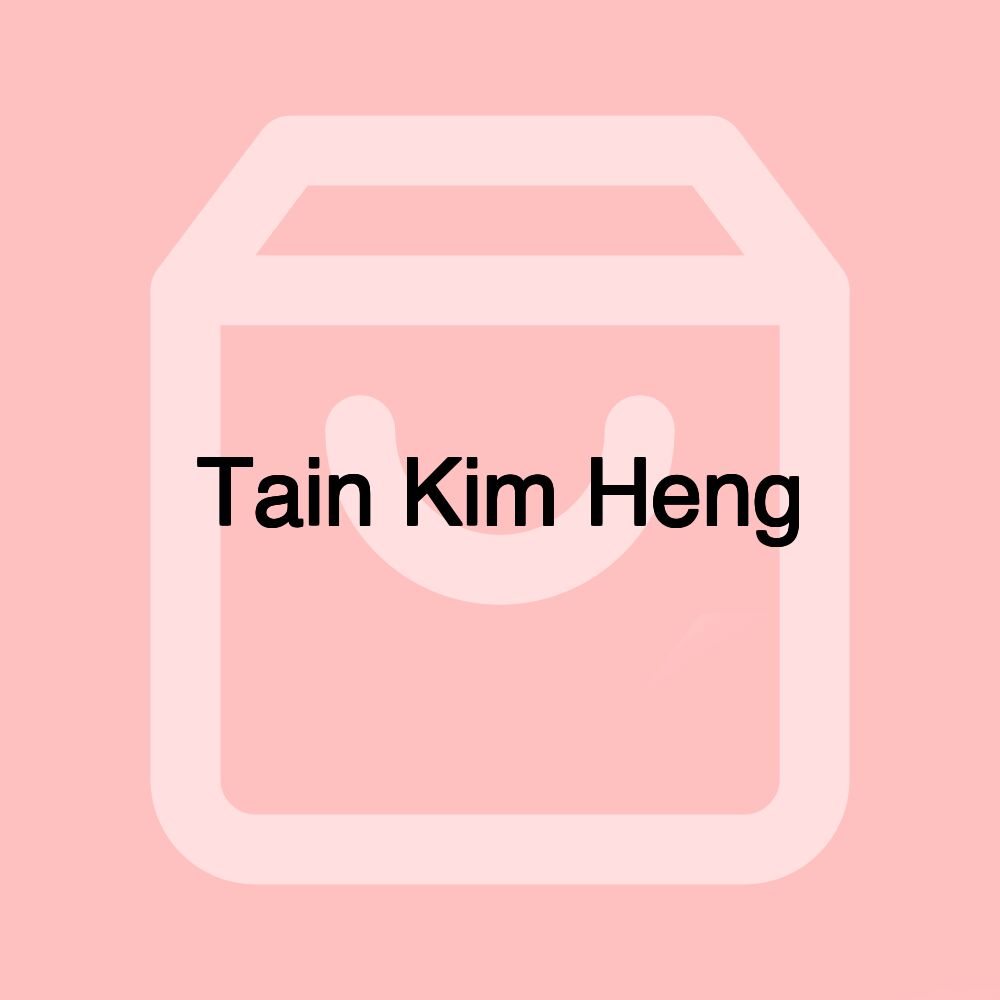 Tain Kim Heng