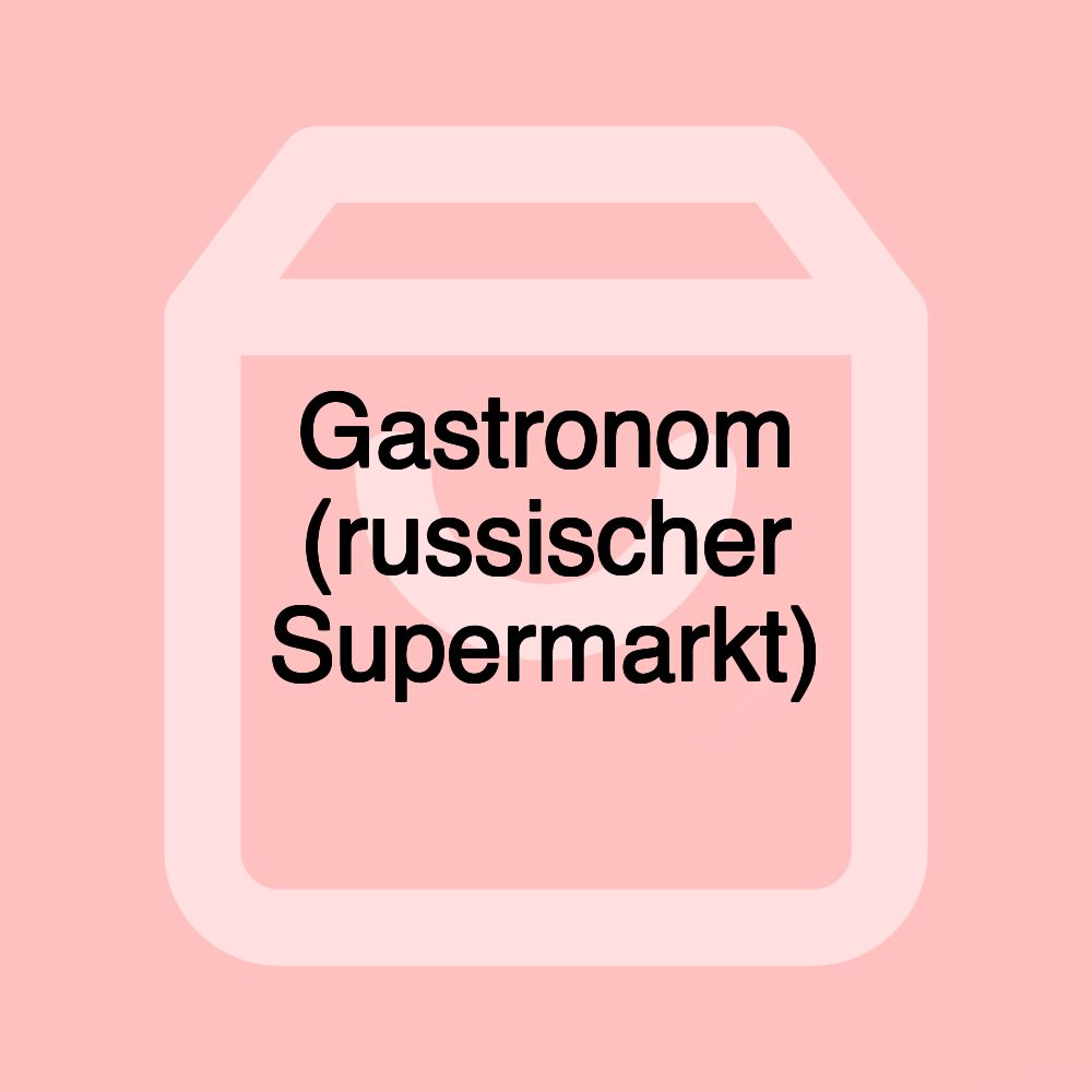 Gastronom (russischer Supermarkt)