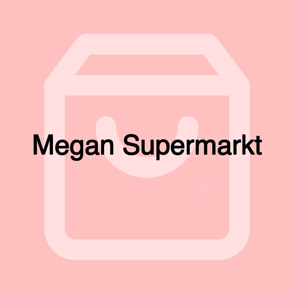 Megan Supermarkt