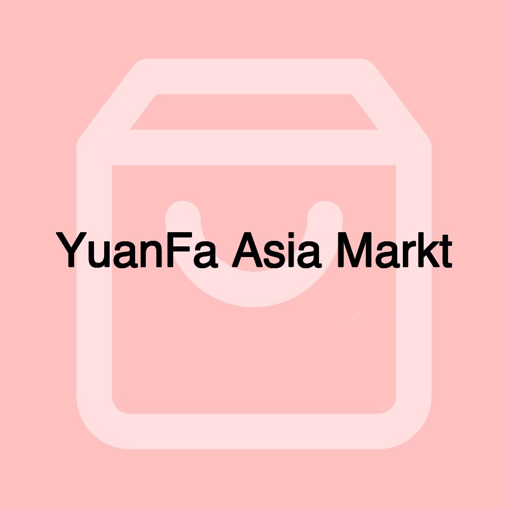 YuanFa Asia Markt