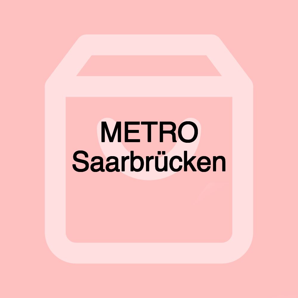 METRO Saarbrücken