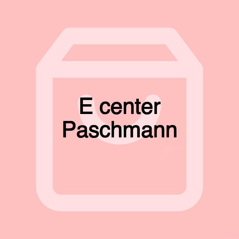 E center Paschmann