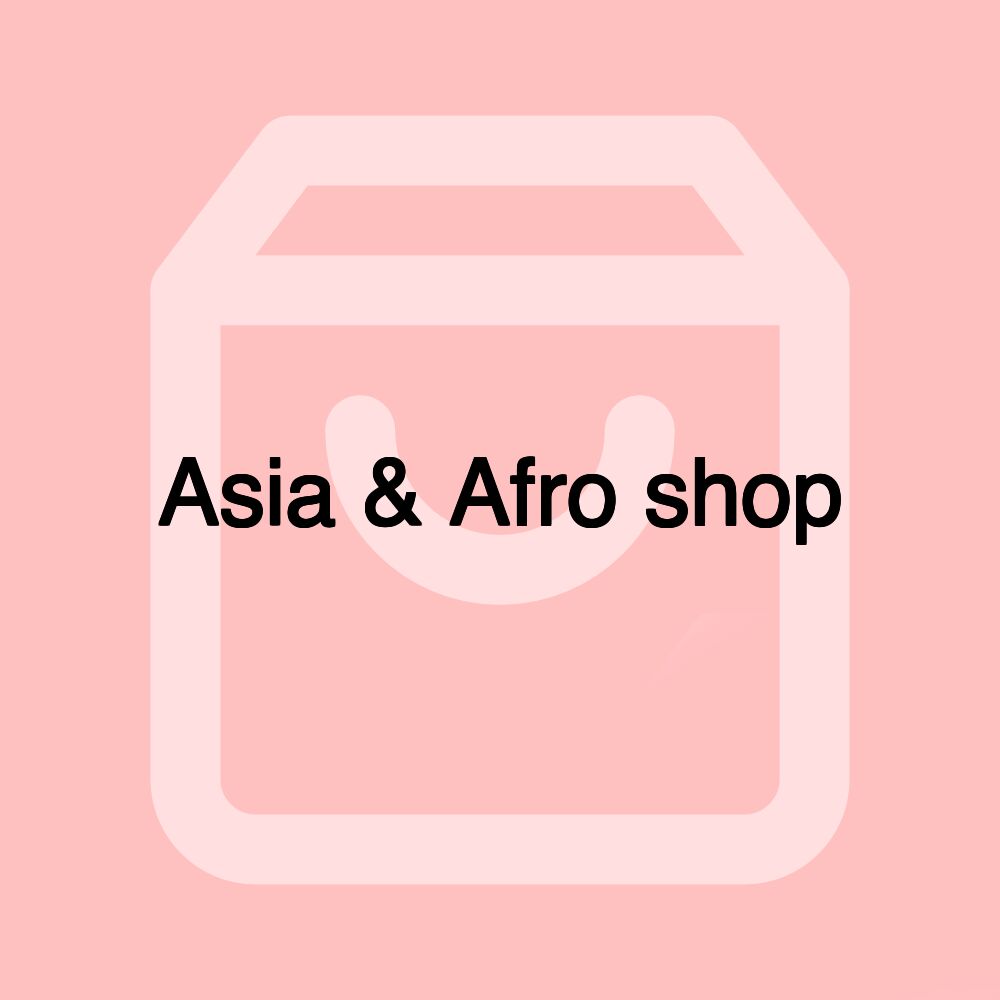 Asia & Afro shop