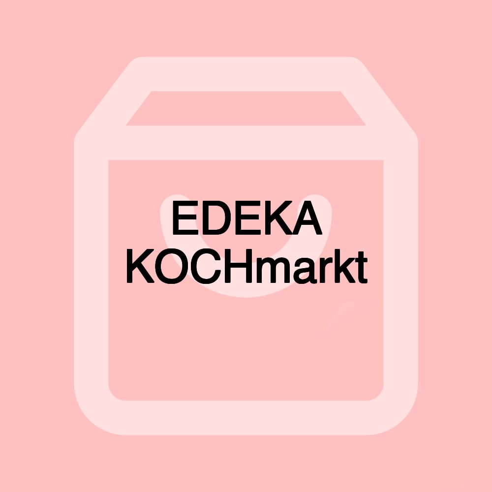 EDEKA KOCHmarkt