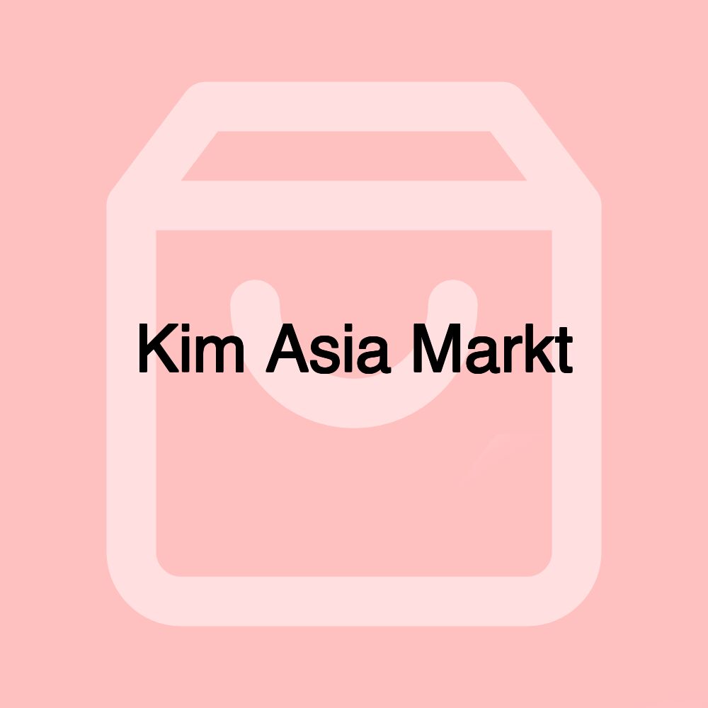 Kim Asia Markt