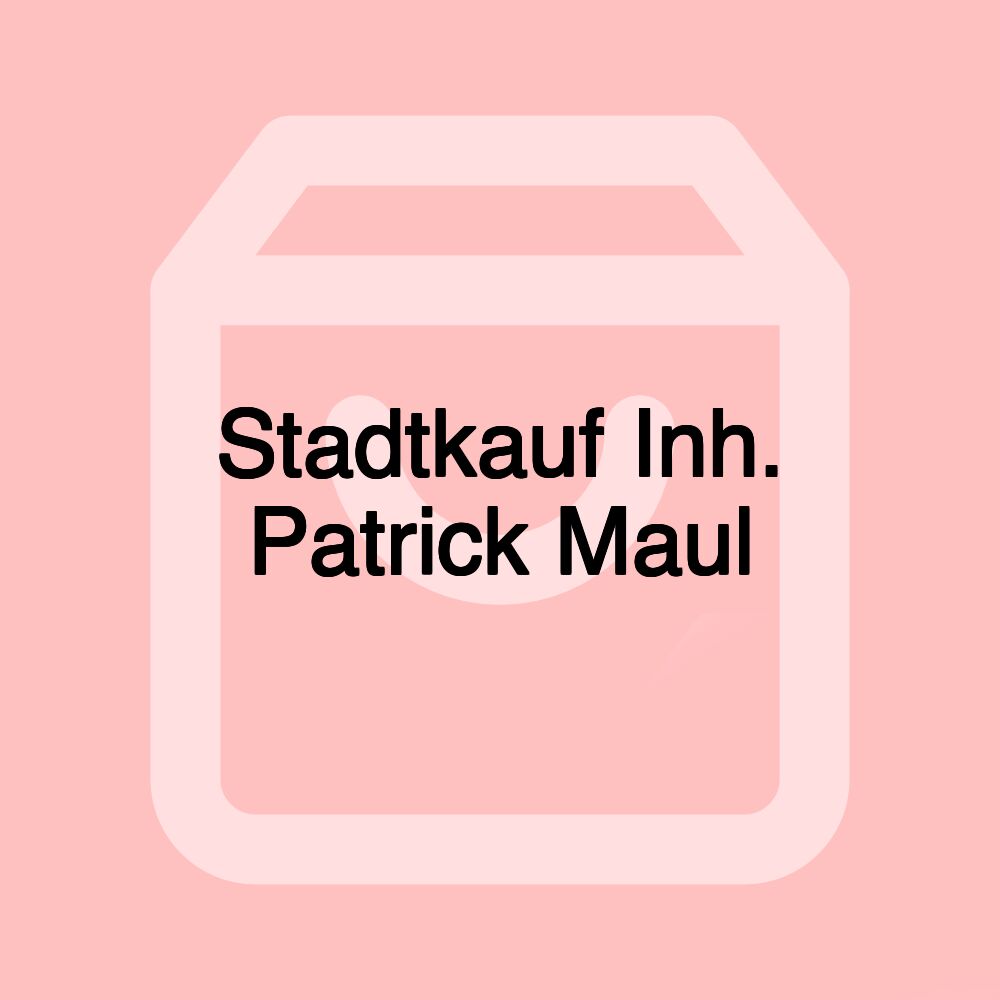 Stadtkauf Inh. Patrick Maul