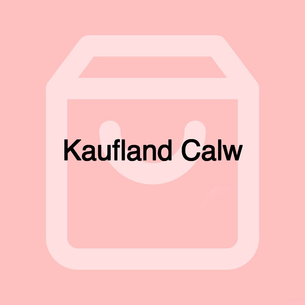 Kaufland Calw
