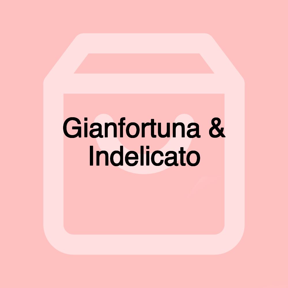 Gianfortuna & Indelicato