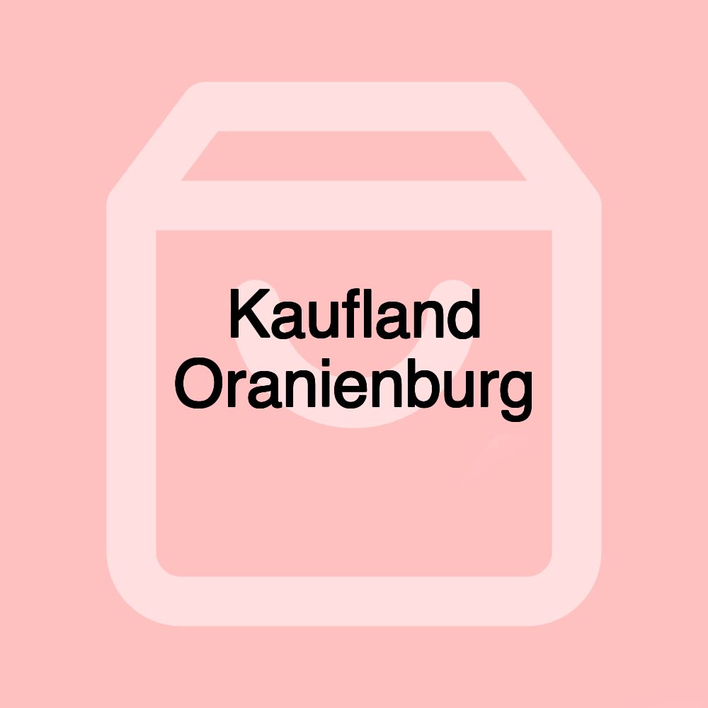 Kaufland Oranienburg
