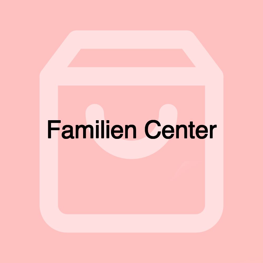 Familien Center