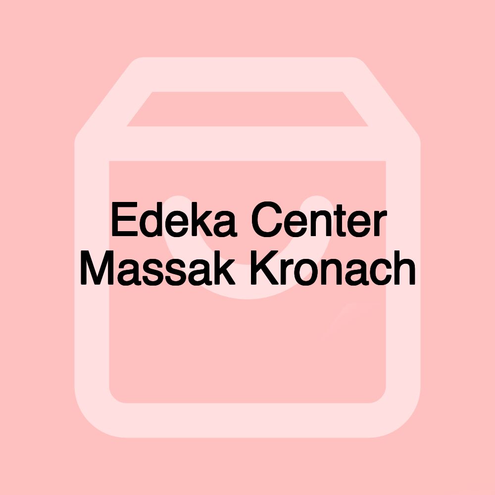 Edeka Center Massak Kronach
