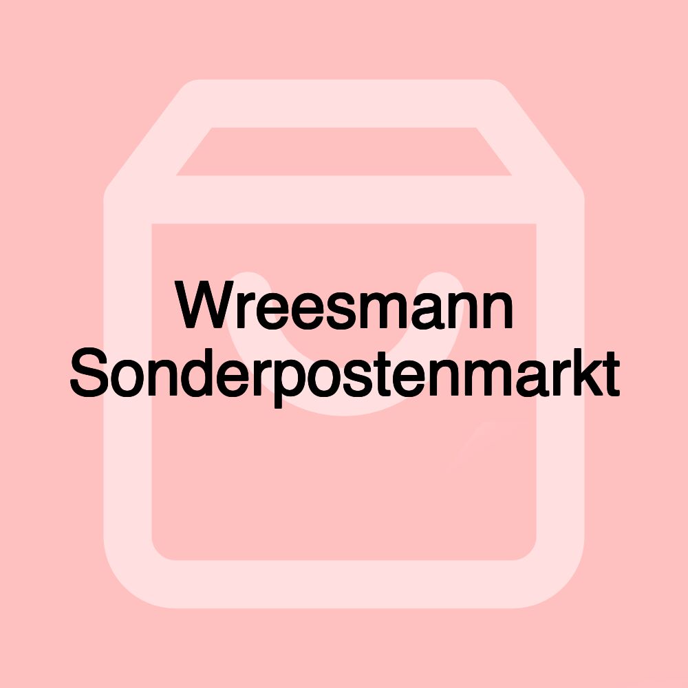 Wreesmann Sonderpostenmarkt