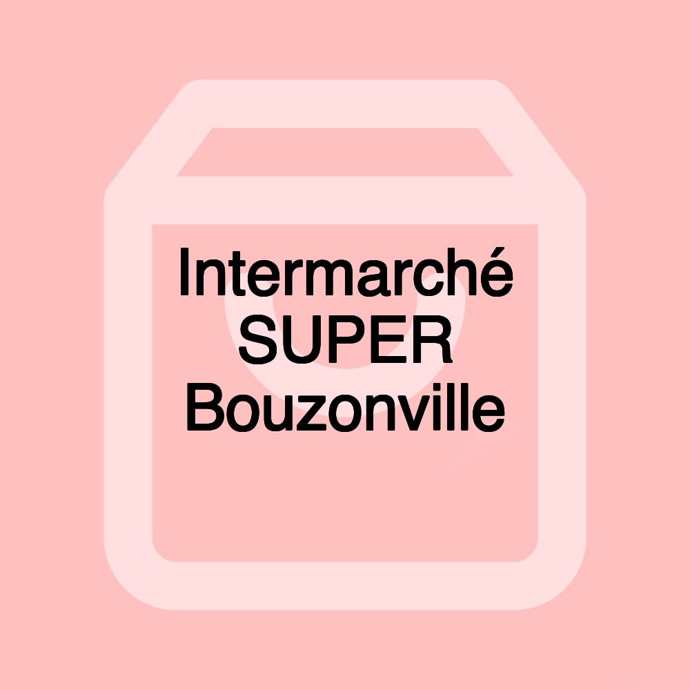 Intermarché SUPER Bouzonville