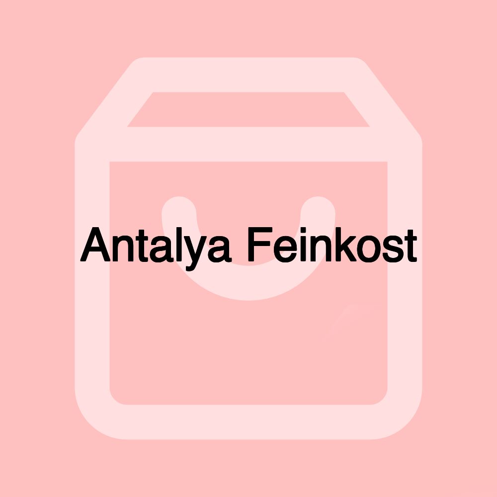 Antalya Feinkost