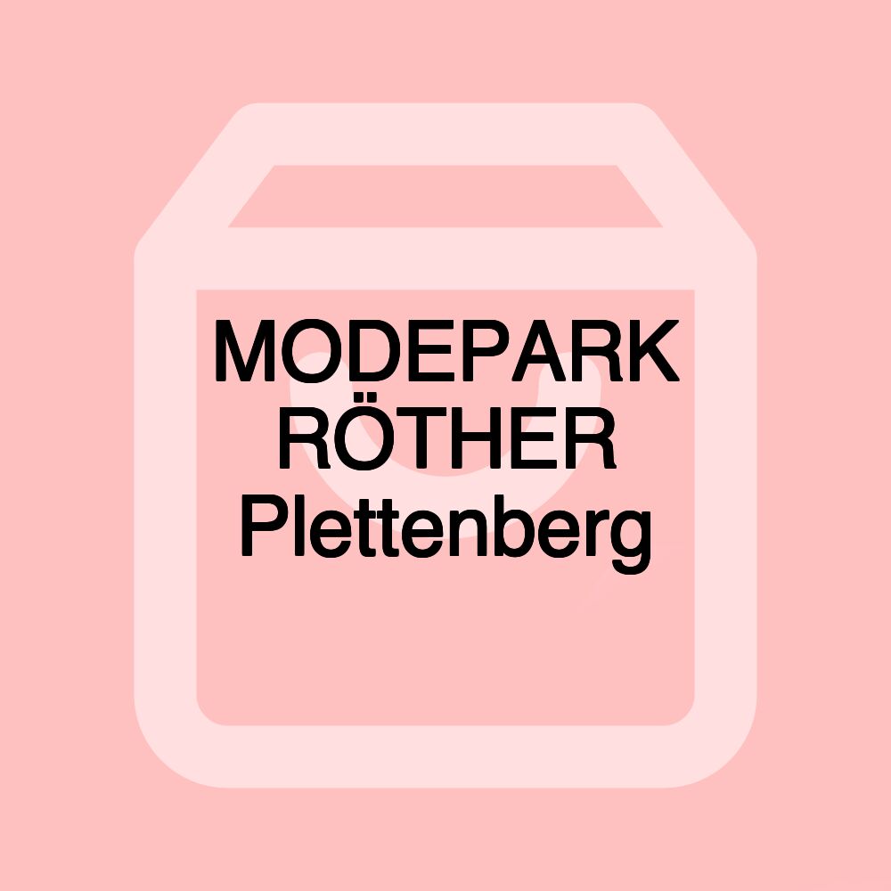 MODEPARK RÖTHER Plettenberg
