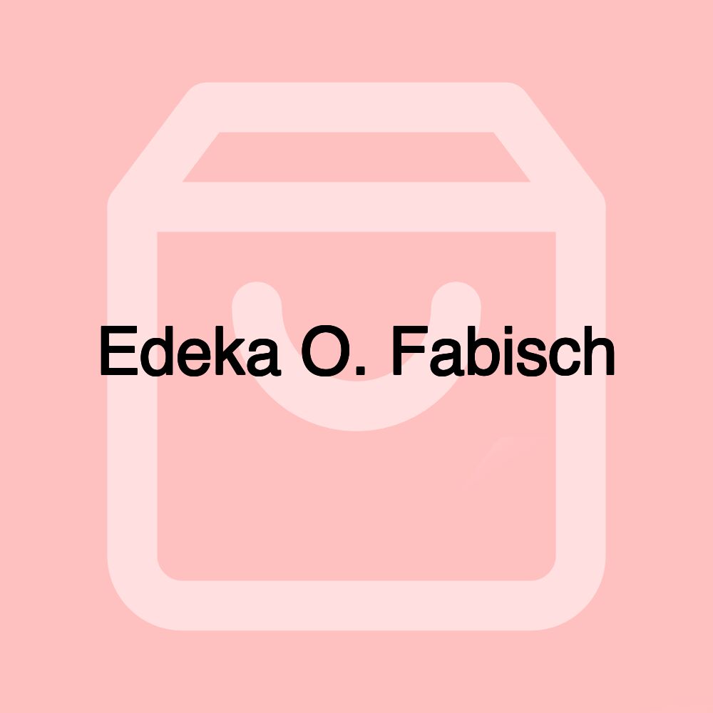 Edeka O. Fabisch