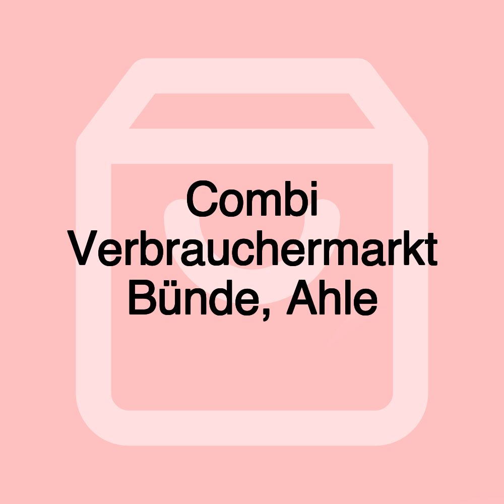 Combi Verbrauchermarkt Bünde, Ahle