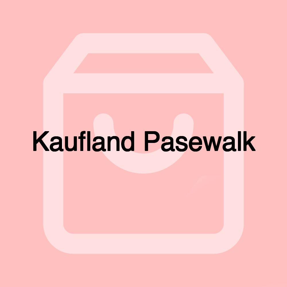 Kaufland Pasewalk