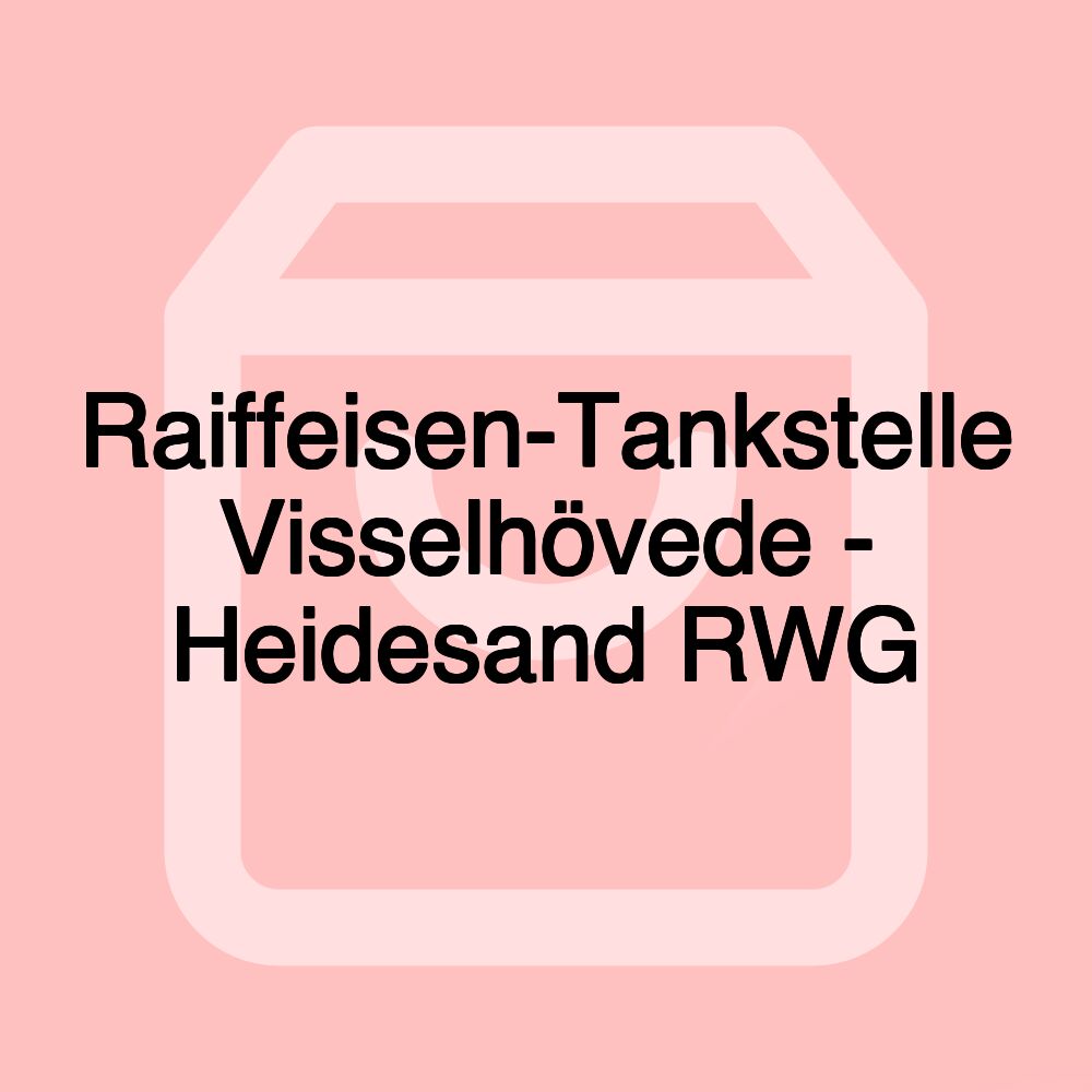 Raiffeisen-Tankstelle Visselhövede - Heidesand RWG