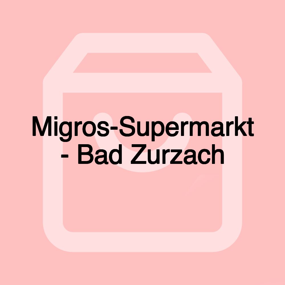 Migros-Supermarkt - Bad Zurzach