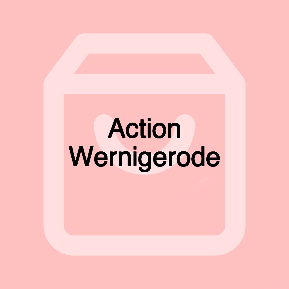 Action Wernigerode