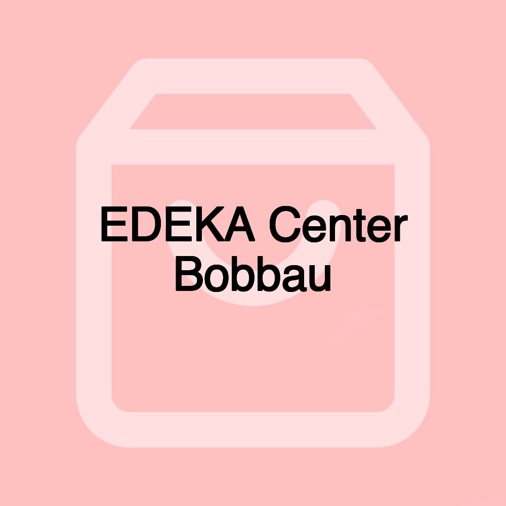 EDEKA Center Bobbau