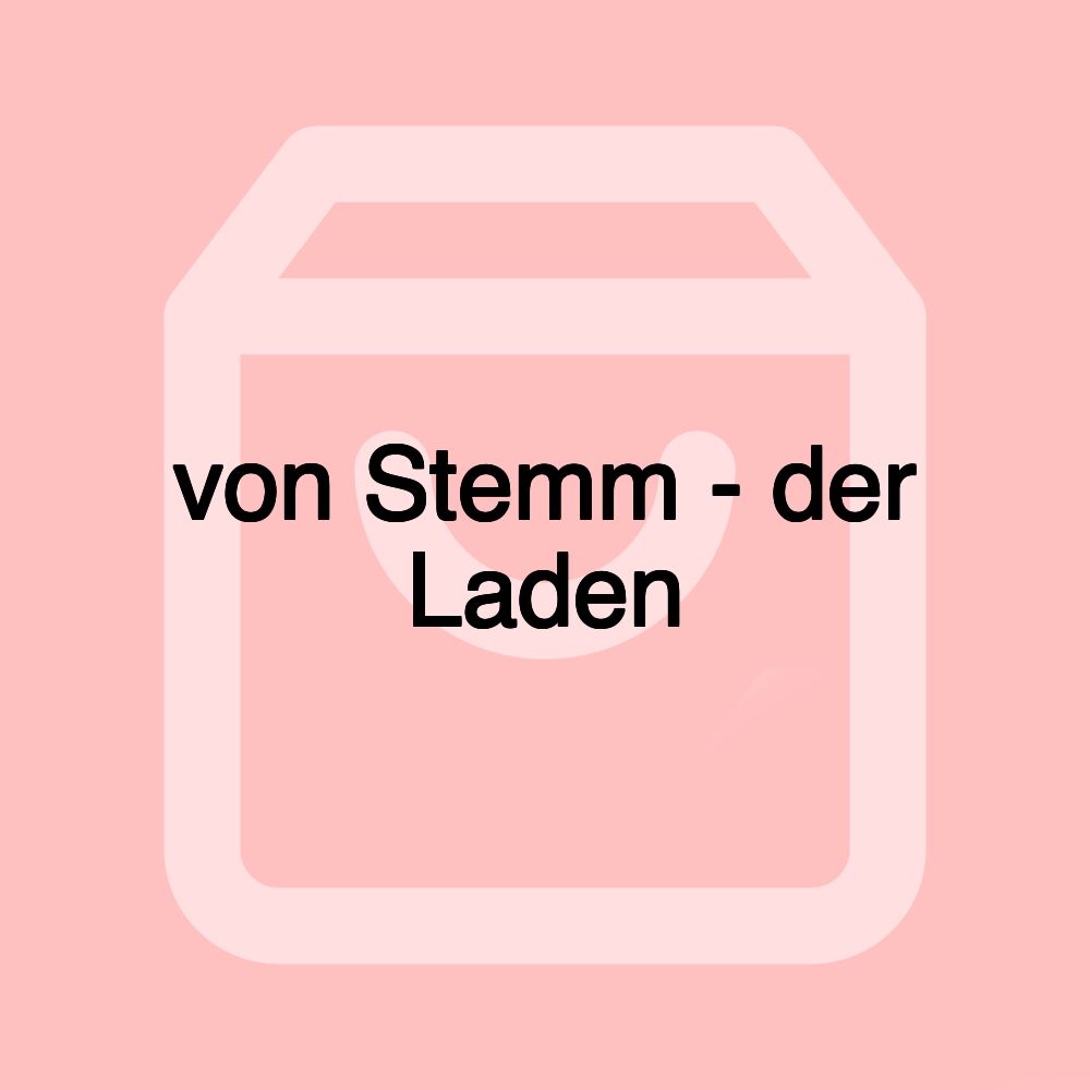 von Stemm - der Laden