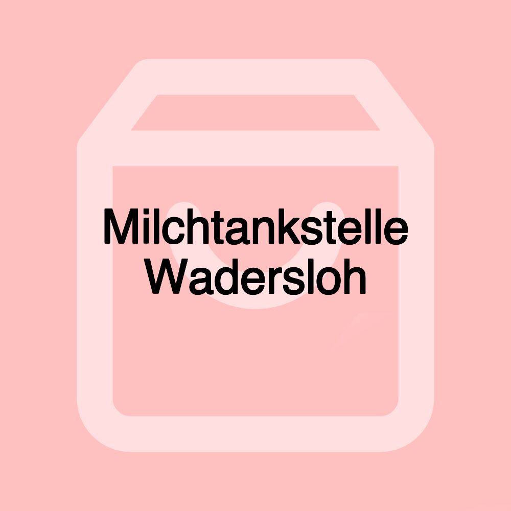 Milchtankstelle Wadersloh