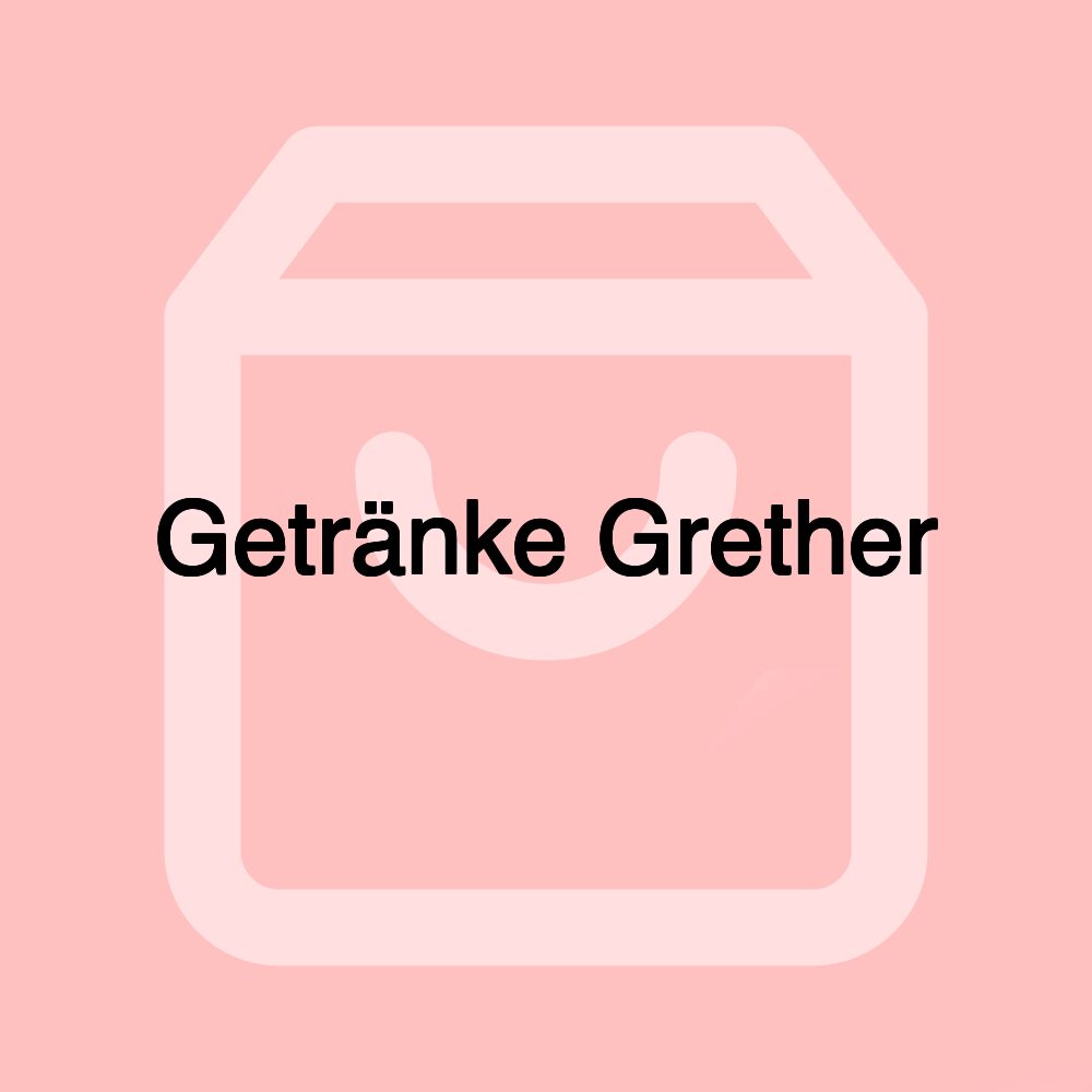 Getränke Grether
