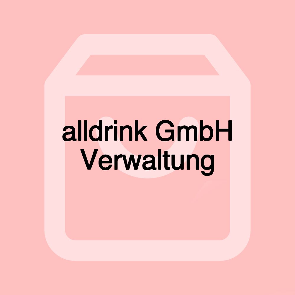 alldrink GmbH Verwaltung